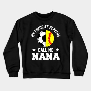 My Favorite Soccer Player Calls Me NANA Funny NANA Crewneck Sweatshirt